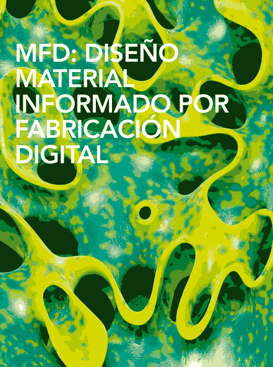 MFD: Diseño material informado por fabricación digital